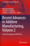 Recent Advances in Additive Manufacturing, Volume 2