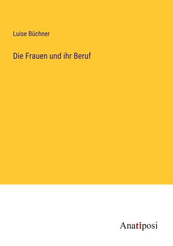 Die Frauen und ihr Beruf