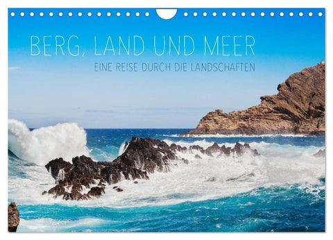 Berg, Land und Meer - Eine Reise durch die Landschaften (Wandkalender 2026 DIN A4 quer), CALVENDO Monatskalender