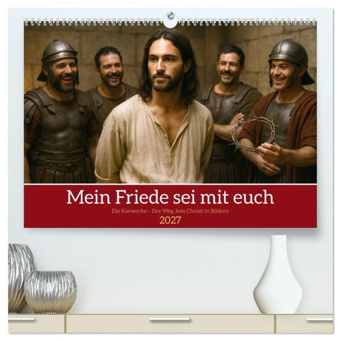 Mein Friede sei mit euch (hochwertiger Premium Wandkalender 2027 DIN A2 quer), Kunstdruck in Hochglanz