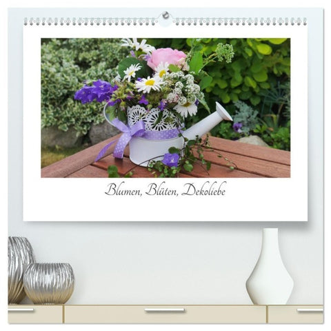 Blumen, Blüten, Dekoliebe (hochwertiger Premium Wandkalender 2027 DIN A2 quer), Kunstdruck in Hochglanz
