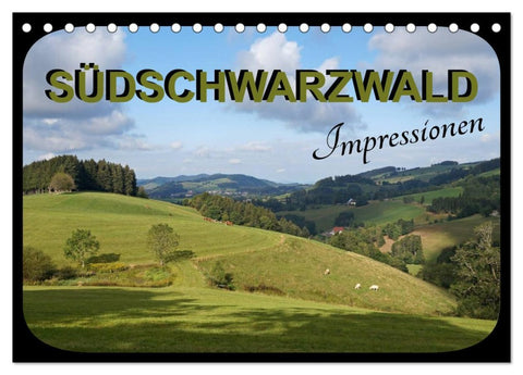 Südschwarzwald - Impressionen (Tischkalender 2026 DIN A5 quer), CALVENDO Monatskalender