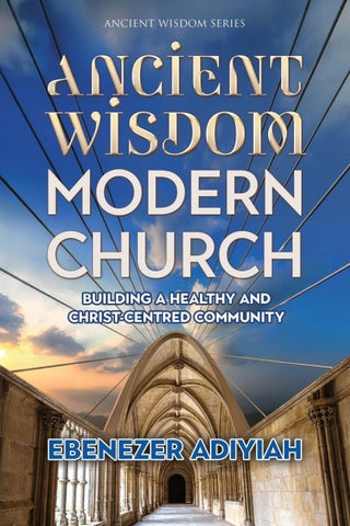 Ancient Wisdom, Modern Church