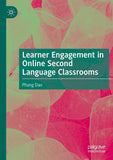 Learner Engagement in Online Second Language Classrooms