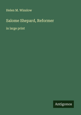 Salome Shepard, Reformer