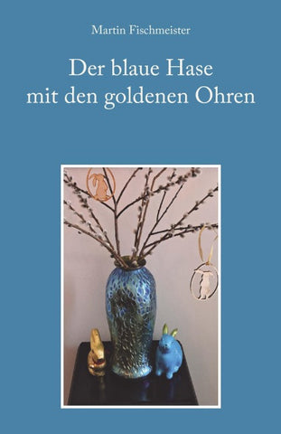 Der blaue Hase mit den goldenen Ohren