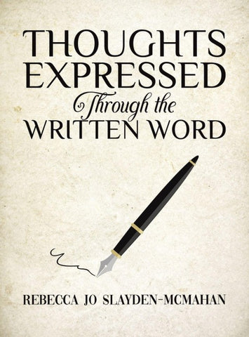 Thoughts Expressed Through the Written Word