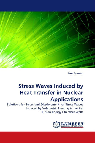 Stress Waves Induced by Heat Transfer in Nuclear Applications