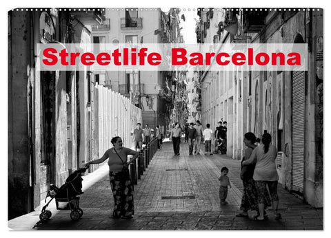 Streetlife Barcelona (Wandkalender 2026 DIN A2 quer), CALVENDO Monatskalender