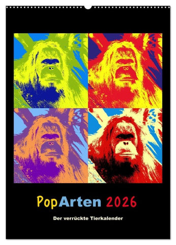 PopArten 2026 - Der verrückte Tierkalender (Wandkalender 2026 DIN A2 hoch), CALVENDO Monatskalender
