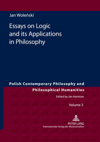 Essays on Logic and its Applications in Philosophy