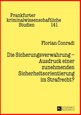 Die Sicherungsverwahrung – Ausdruck einer zunehmenden Sicherheitsorientierung im Strafrecht?