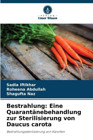 Bestrahlung: Eine Quarantänebehandlung zur Sterilisierung von Daucus carota