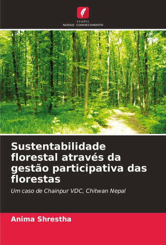 Sustentabilidade florestal através da gestão participativa das florestas