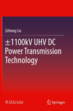 ±1100kV UHV DC Power Transmission Technology