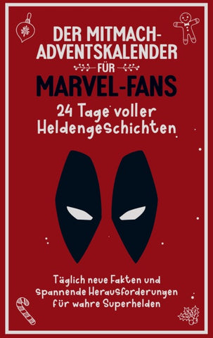 Der Mitmach Adventskalender für Marvel-Fans: 24 Tage voller Heldengeschichten