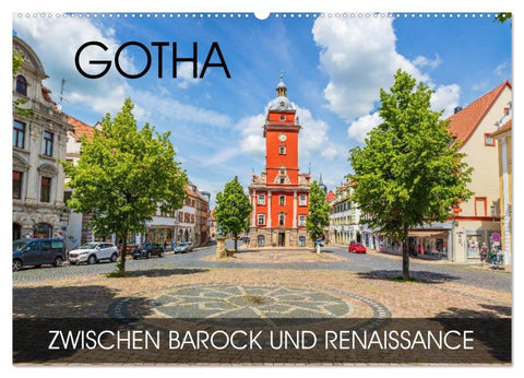 Gotha - zwischen Barock und Renaissance (Wandkalender 2027 DIN A2 quer), CALVENDO Monatskalender