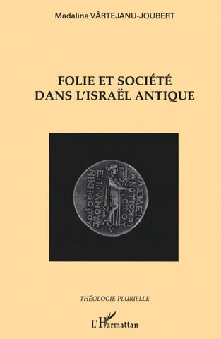 Folie et société dans l'Israël antique