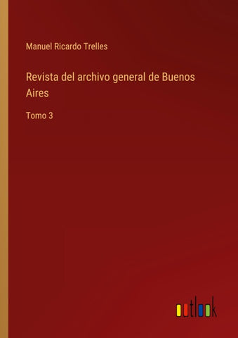 Revista del archivo general de Buenos Aires