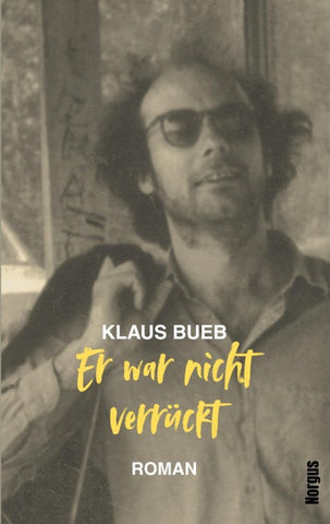 Er war nicht verrückt