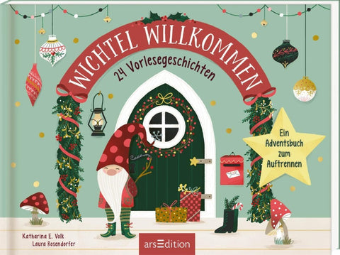 Wichtel willkommen – 24 Vorlesegeschichten