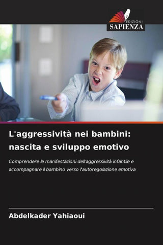 L'aggressività nei bambini: nascita e sviluppo emotivo
