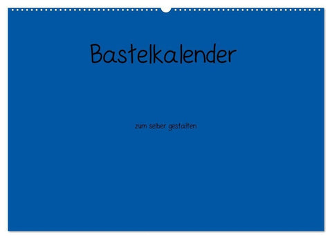 Bastelkalender - Blau (Wandkalender 2027 DIN A2 quer), CALVENDO Monatskalender