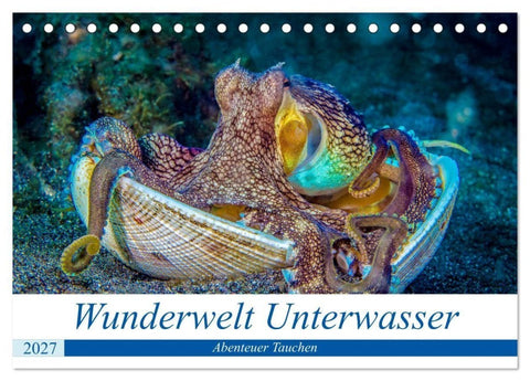 Wunderwelt Unterwasser (Tischkalender 2027 DIN A5 quer), CALVENDO Monatskalender