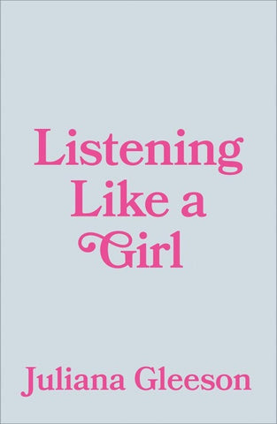Listening Like a Girl