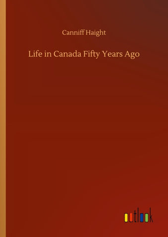 Life in Canada Fifty Years Ago