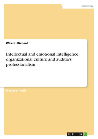 Intellectual and emotional intelligence, organizational culture and auditors' professionalism