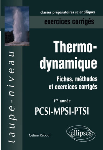 Thermodynamique - Fiches, méthodes et exercices corrigés - 1re année PCSI-MPSI-PTSI