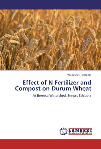Effect of N Fertilizer and Compost on Durum Wheat