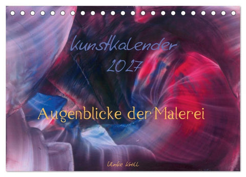 Kunstkalender 2027 - Augenblicke der Malerei (Tischkalender 2027 DIN A5 quer), CALVENDO Monatskalender