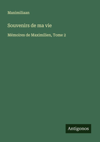 Souvenirs de ma vie