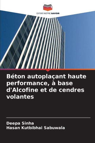 Béton autoplaçant haute performance, à base d'Alcofine et de cendres volantes