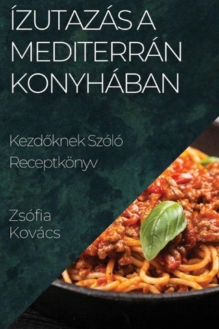 Ízutazás a Mediterrán Konyhában
