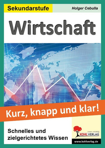 Wirtschaft - Grundwissen kurz, knapp und klar