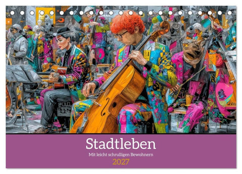 Stadtleben - Mit leicht schrulligen Bewohnern (Tischkalender 2027 DIN A5 quer), CALVENDO Monatskalender
