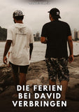 Die Ferien bei David verbringen