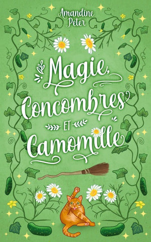 Magie, concombres et Camomille
