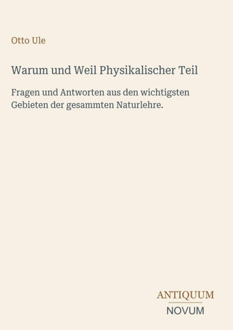 Warum und Weil Physikalischer Teil