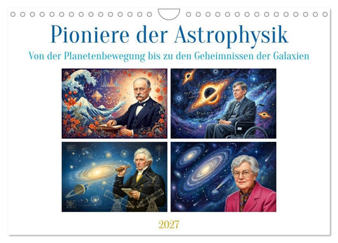 Pioniere der Astrophysik (Wandkalender 2027 DIN A4 quer), CALVENDO Monatskalender