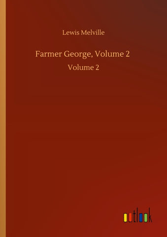 Farmer George, Volume 2