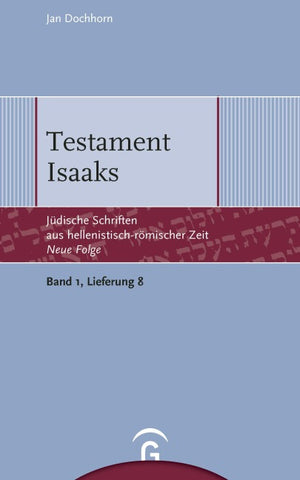 Jüdische Schriften aus hellenistisch-römischer Zeit - Neue Folge... / Testament Isaaks