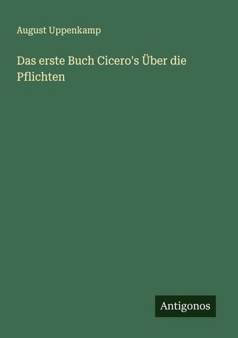 Das erste Buch Cicero's Über die Pflichten