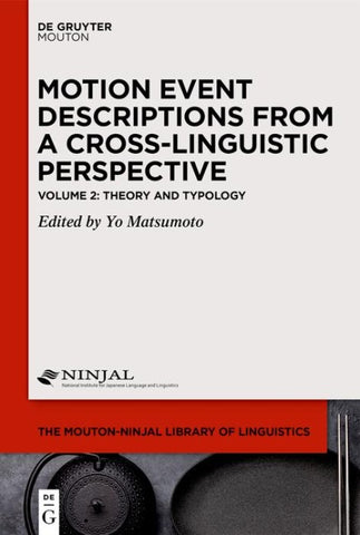 Motion Event Descriptions from a Cross-Linguistic Perspective / Theory and Typology