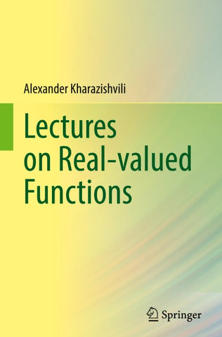Lectures on Real-valued Functions