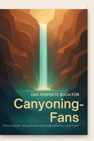 Das perfekte Buch für Canyoning-Fans