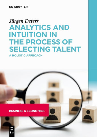 Analytics and Intuition in the Process of Selecting Talent